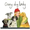 Alex Clark Coaster - Crazy Dog Lady